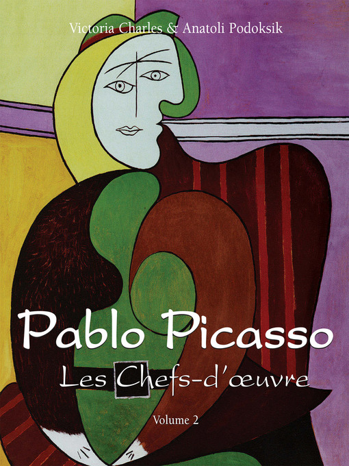 Title details for Pablo Picasso--Les Chefs-d'œuvre--Volume 2 by Victoria Charles - Available